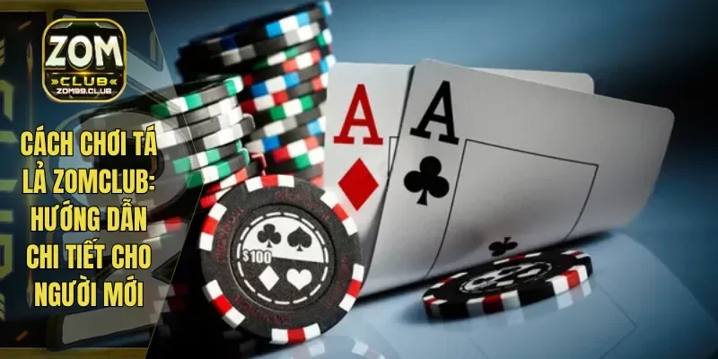 Cách Chơi Tá Lả